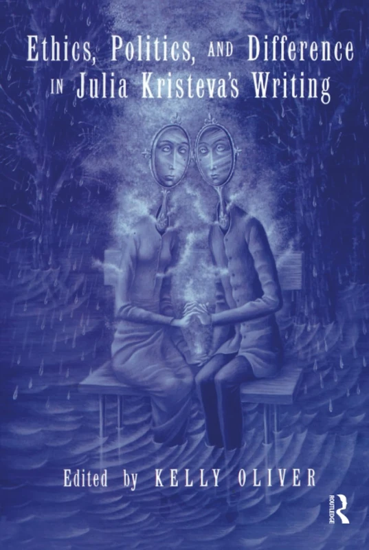 Routledge - Ethics, Politics, and Difference in Julia Kristeva