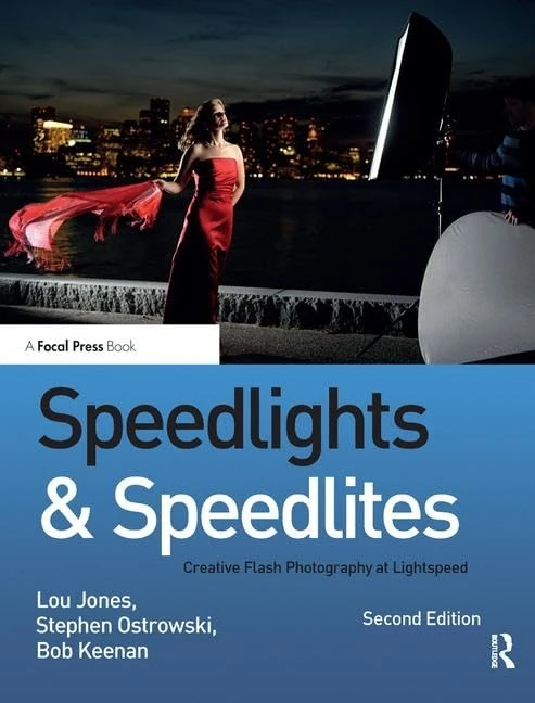 Speedlights & Speedlites: Creative Flash Photography at the Speed of Light