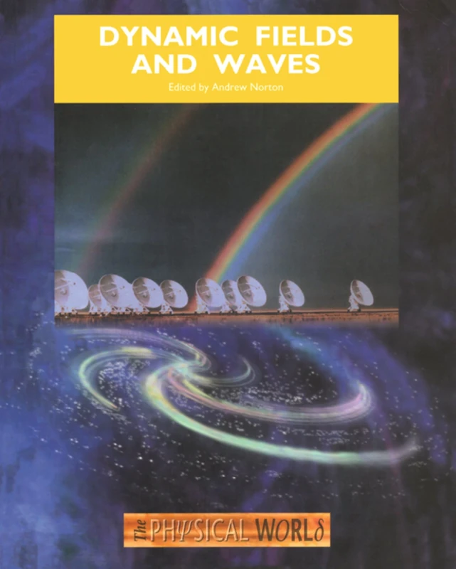 Dynamic Fields and Waves: The Physical World