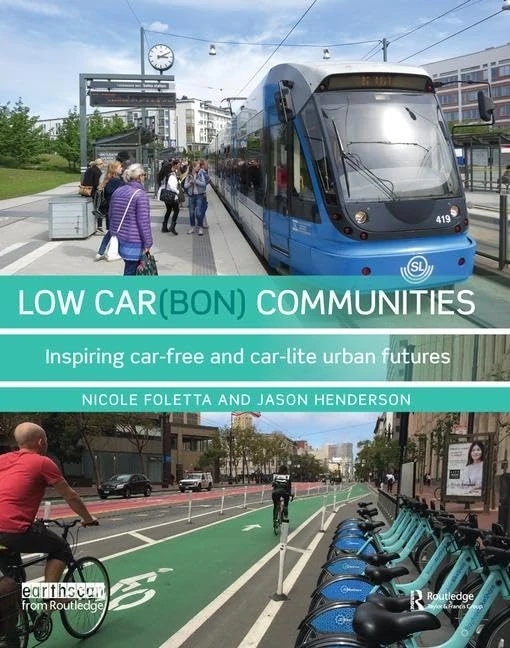 Low Car(bon) Communities: Inspiring car-free and car-lite urban futures