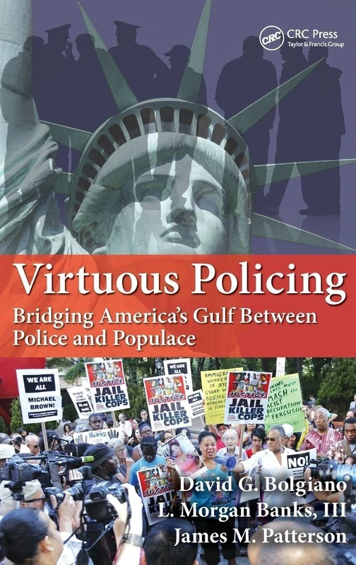 Virtuous Policing: Bridging America's Gulf Between Police and Populace (500 Tips)