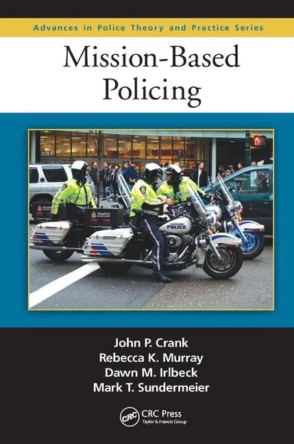 Mission-Based Policing (Advances in Police Theory and Practice)