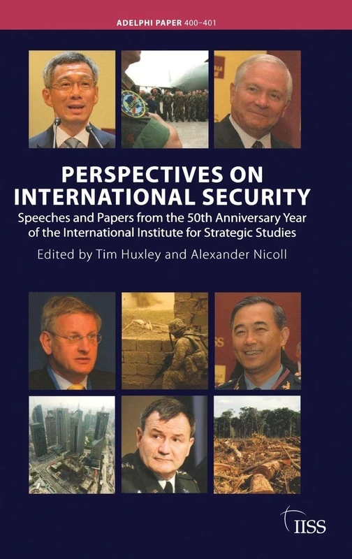 Perspectives on International Security: Speeches and Papers for the 50th Anniversary Year of the International Institute for Strategic Studies (Adelphi series)