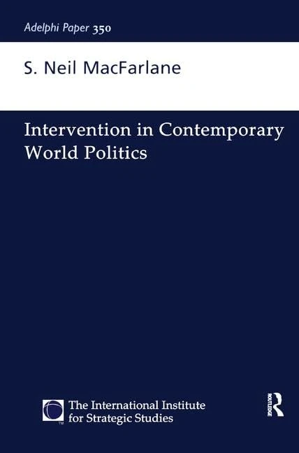Intervention in Contemporary World Politics (Adelphi series)