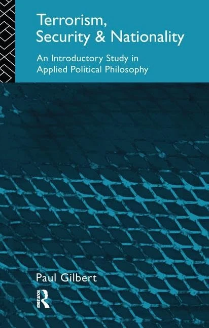Terrorism, Security and Nationality: An Introductory Study in Applied Political Philosophy - Image 1