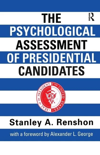 Routledge - The Psychological Assessment of Presidential Candidates