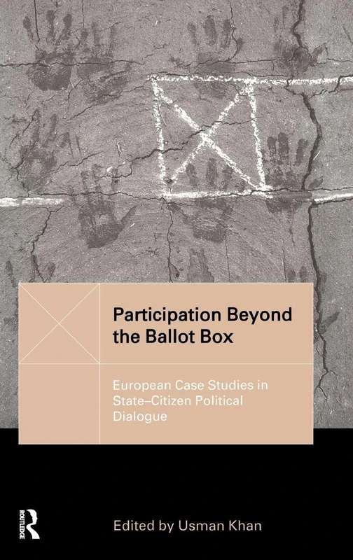 Participation Beyond the Ballot Box: European Case Studies in State-Citizen Political Dialogue