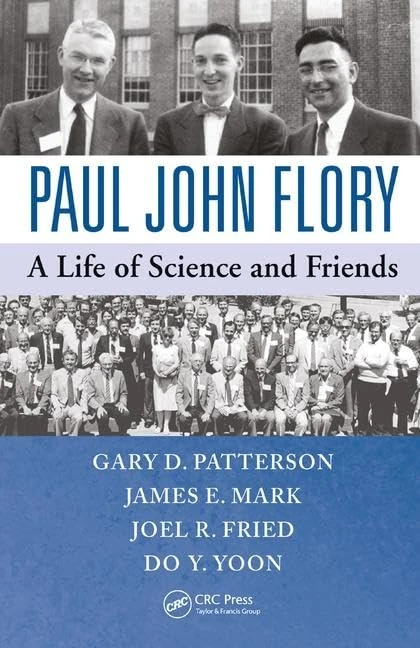 CRC Press - Paul John Flory: A Life of Science and Friends