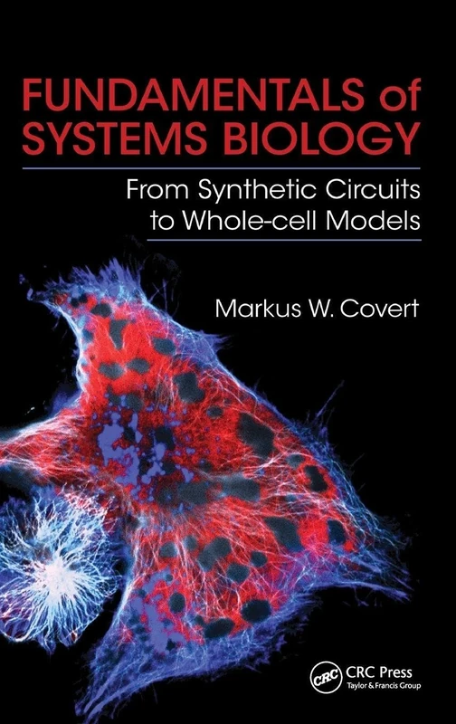 Fundamentals of Systems Biology: From Synthetic Circuits to Whole-cell Models