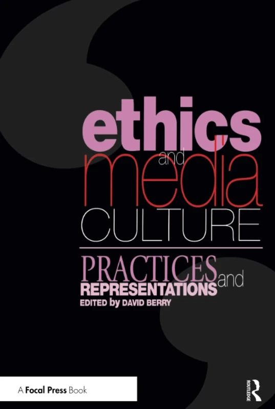 Ethics and Media Culture: Practices and Representations