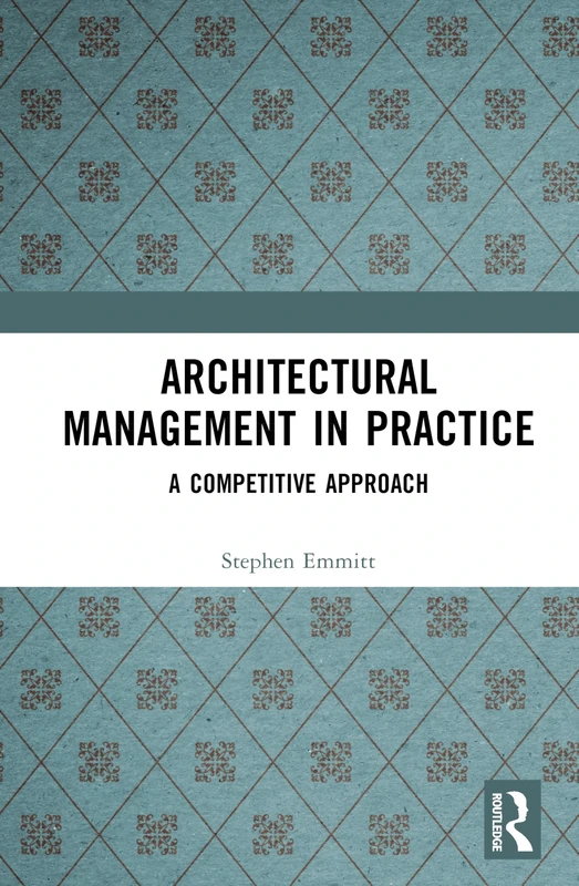 Architectural Management in Practice: A Competitive Approach