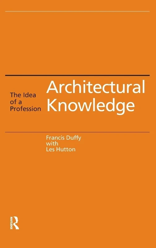 Architectural Knowledge: The Idea of a Profession