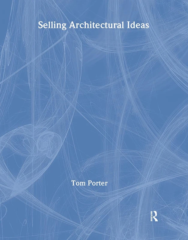 Taylor & Francis - Selling Architectural Ideas Book
