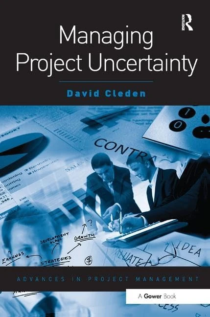 Managing Project Uncertainty (Routledge Frontiers in Project Management)