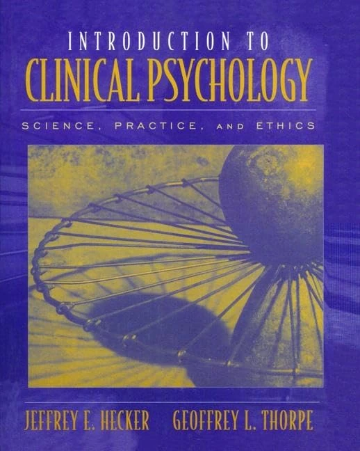 Introduction to Clinical Psychology: Science, Practice, and Ethics