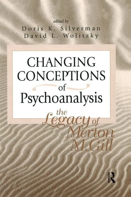 Changing Conceptions of Psychoanalysis: The Legacy of Merton M. Gill - Image 1