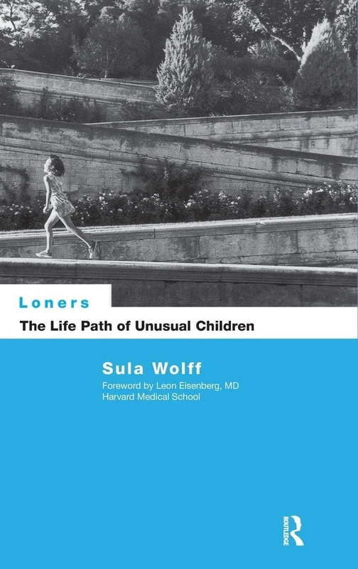 Loners: The Life Path of Unusual Children