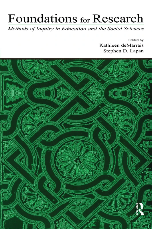 Foundations for Research: Methods of Inquiry in Education and the Social Sciences (Inquiry and Pedagogy Across Diverse Contexts Series)