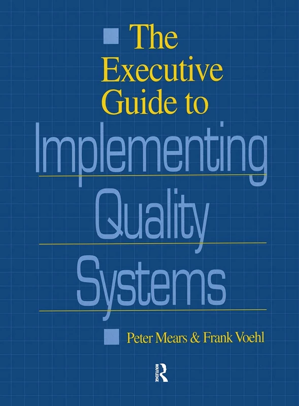 The Executive Guide to Implementing Quality Systems: A Practical Plan to Achieve the Millennium Development Goals