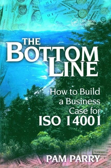CRC Press - The Bottom Line: Build a Business Case for ISO 14001