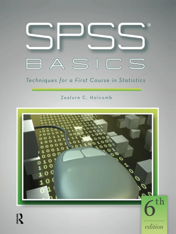 SPSS Basics: Techniques for a First Course in Statistics