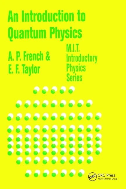 An Introduction to Quantum Physics (MIT Introductory Physics Series)