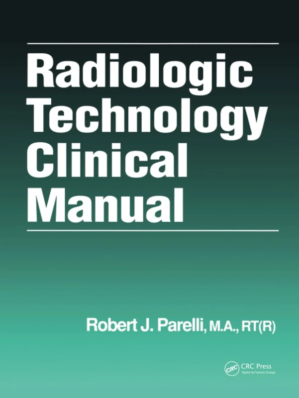 Radiologic Technology Clinical Manual