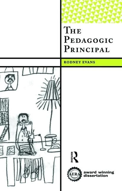The Pedagogic Principal (International Institute for Qualitative Methodology Series) - Image 1