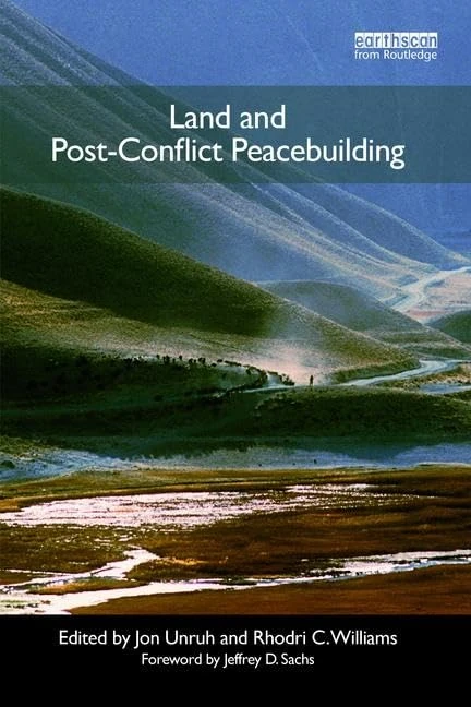 Land and Post-Conflict Peacebuilding (Post-Conflict Peacebuilding and Natural Resource Management)