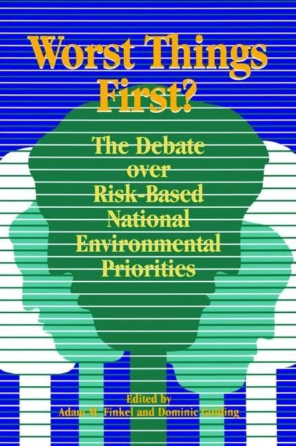 Worst Things First: The Debate over Risk-Based National Environmental Priorities - Image 1