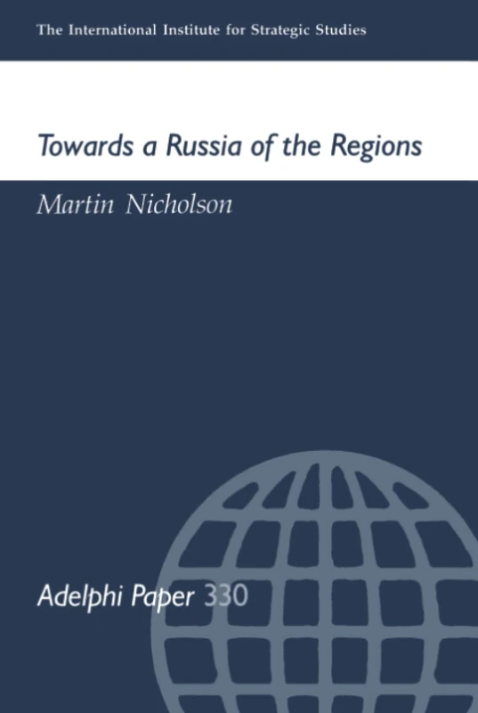 Towards a Russia of the Regions (Adelphi series)