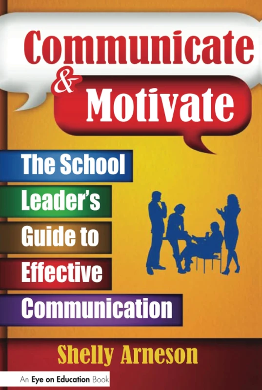 Routledge - Communicate and Motivate: School Leaders Guide