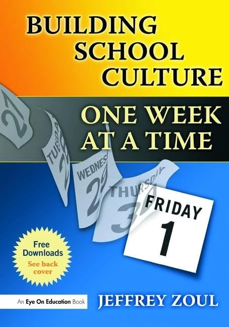 Building School Culture One Week at a Time: One Week at a Time