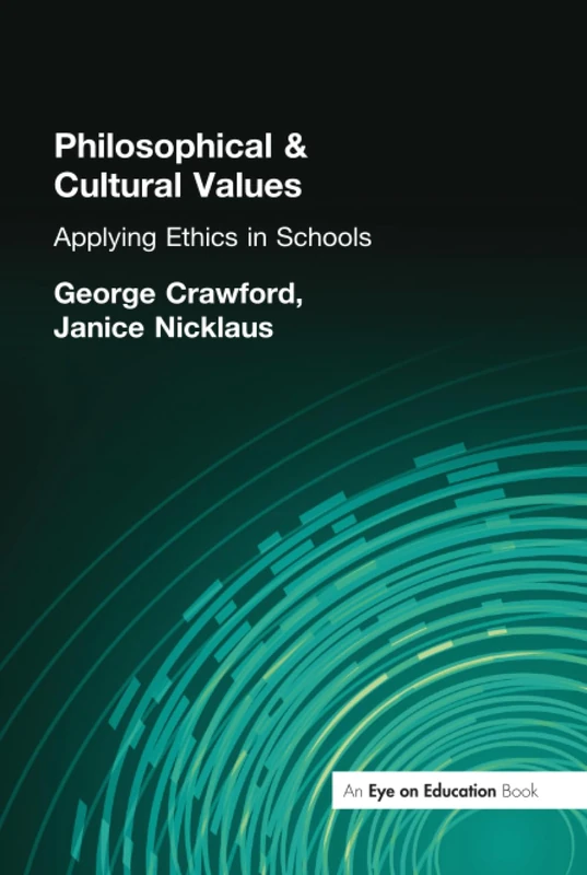 Routledge - Philosophical and Cultural Values: Ethics in Schools