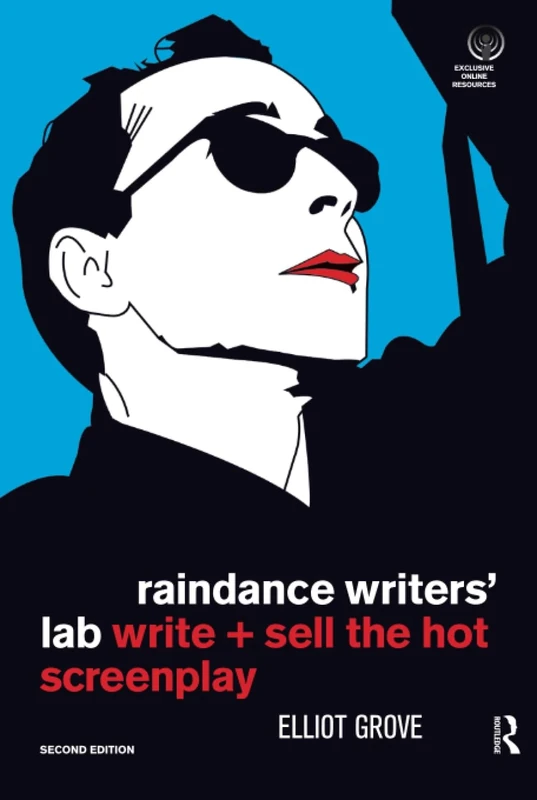 Raindance Writers' Lab: Write + Sell the Hot Screenplay