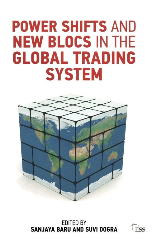 Power Shifts and New Blocs in the Global Trading System (Adelphi series)