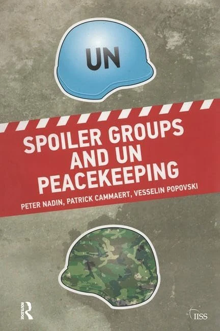 Spoiler Groups and UN Peacekeeping (Adelphi series)
