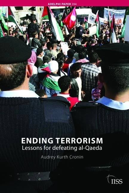 Ending Terrorism: Lessons for defeating al-Qaeda (Adelphi series)