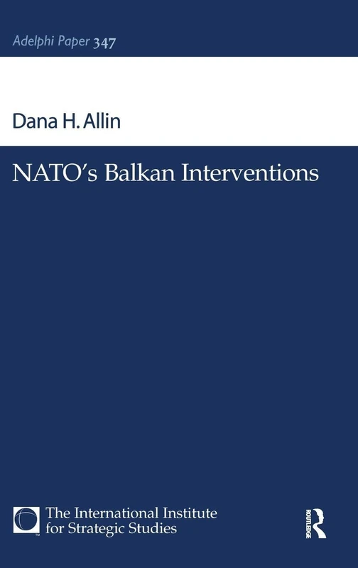 NATO's Balkan Interventions (Adelphi series)