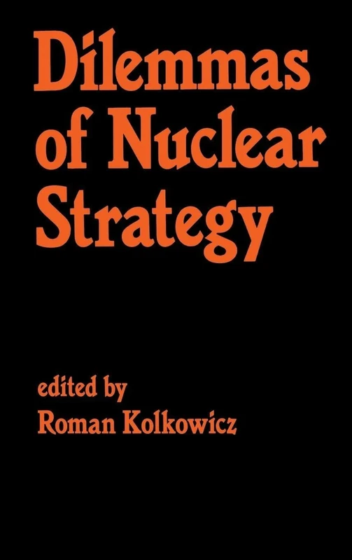Dilemmas of Nuclear Strategy