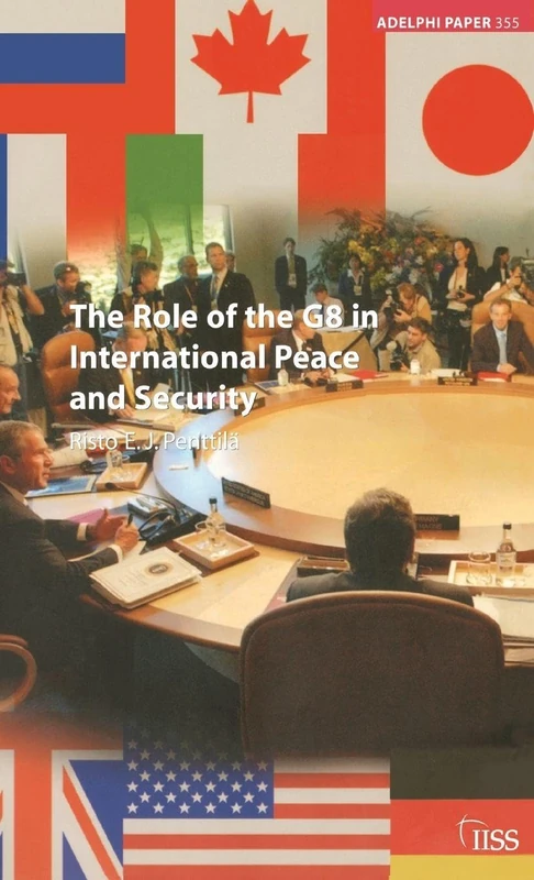 The Role of the G8 in International Peace and Security (Adelphi series)
