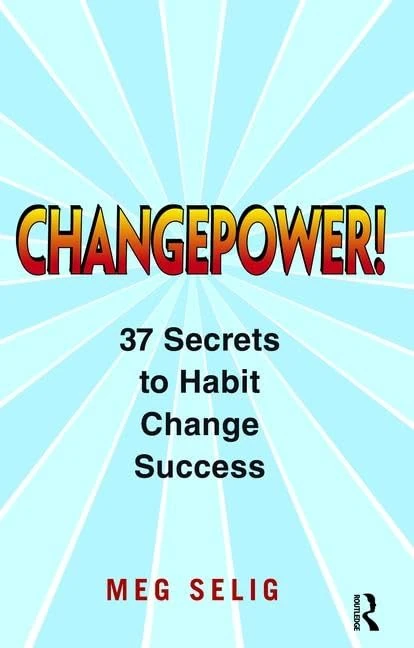 Routledge Changepower! 37 Secrets to Habit Change Success