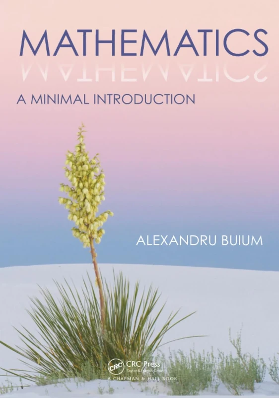 Mathematics: A Minimal Introduction
