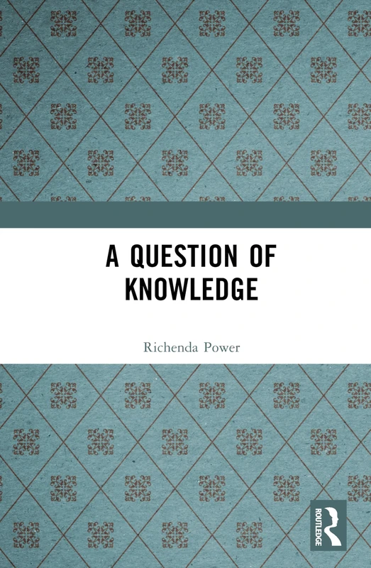 Routledge - A Question of Knowledge - Sociology Book