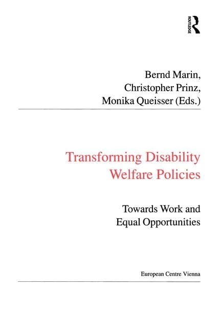 Transforming Disability Welfare Policies: Towards Work and Equal Opportunities (Public Policy and Social Welfare)