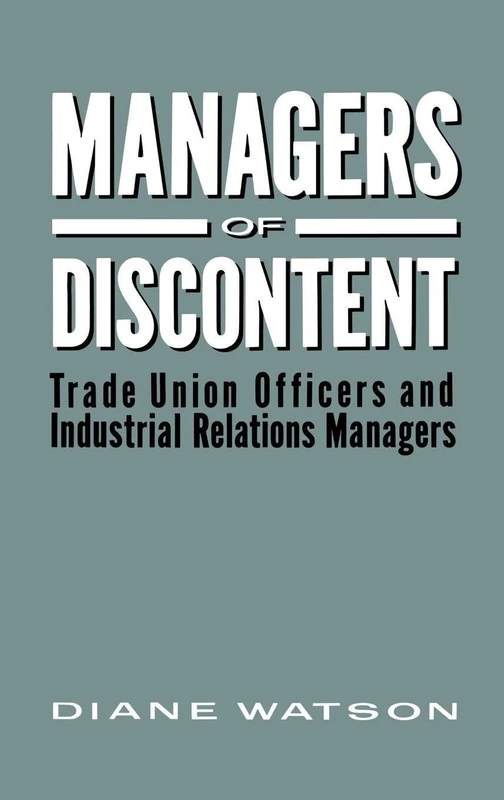 Managers of Discontent: Trade Union Officers and Industrial Relations Managers - Image 1