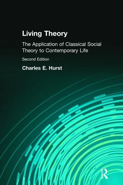 Living Theory: The Application of Classical Social Theory to Contemporary Life