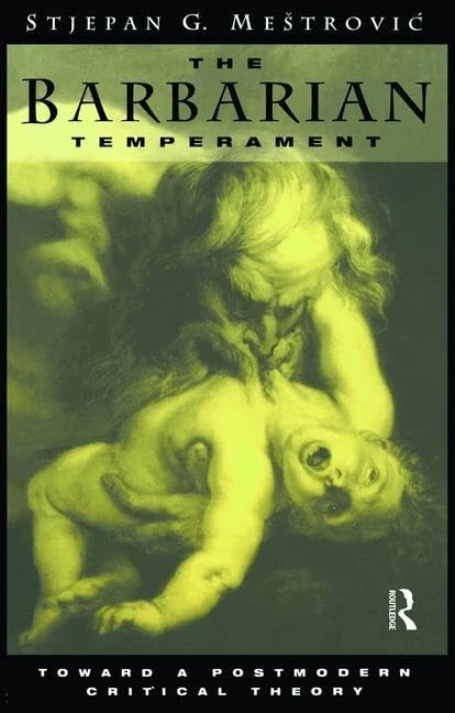 The Barbarian Temperament: Towards a Postmodern Critical Theory - Image 1