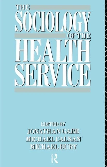 Routledge - The Sociology of the Health Service Book