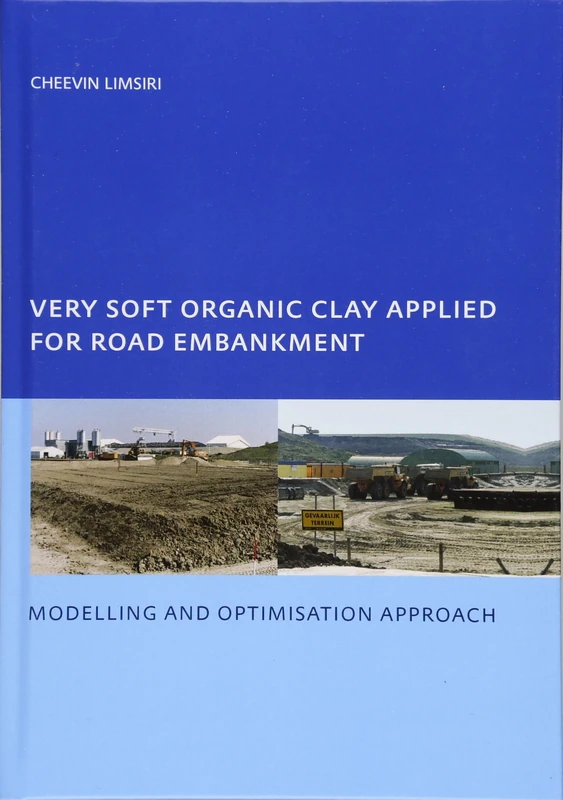 CRC Press Very Soft Organic Clay for Road Embankment Book